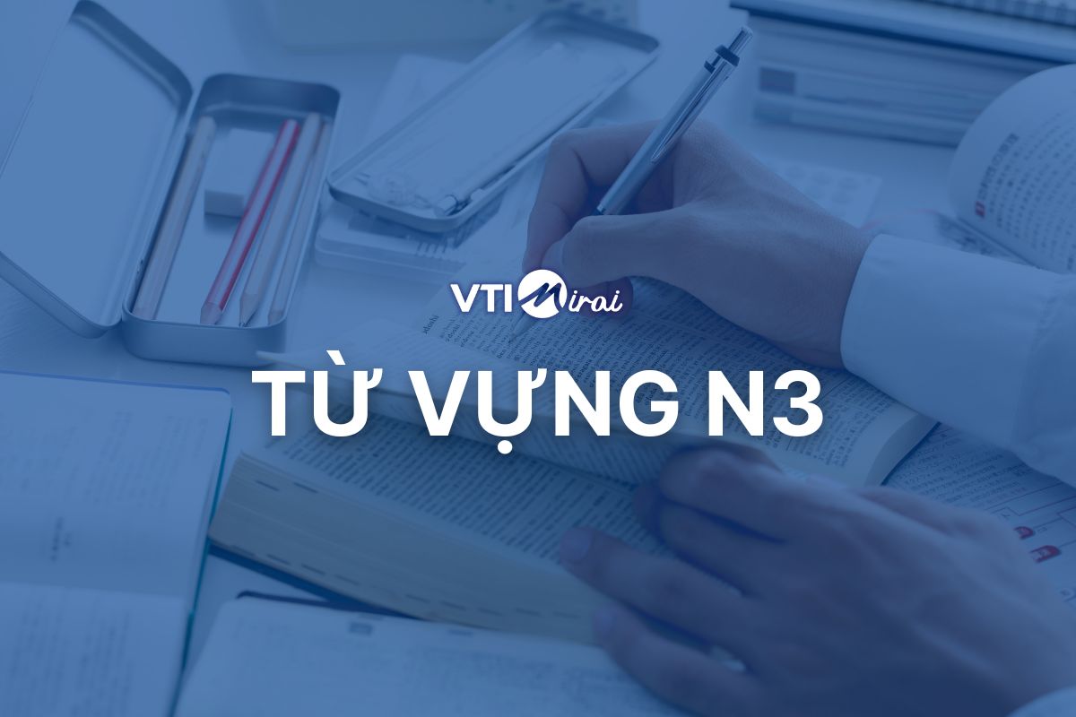 2000 Từ vựng N3 theo loại từ – PDF dễ học, dễ nhớ